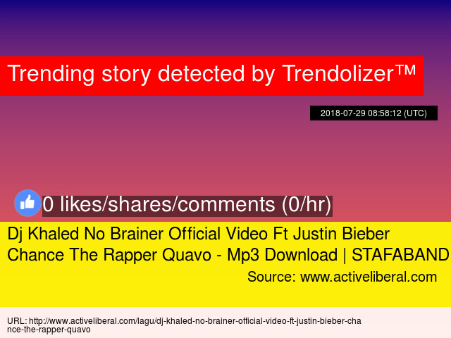 Dj Khaled No Brainer Official Video Ft Justin Bieber Chance The Rapper Quavo Mp3 Download Stafaband Dj Khaled No Brainer Official Video Ft Justin Bieber Chance The Rapper Quavo Mp3 Download Stafaband